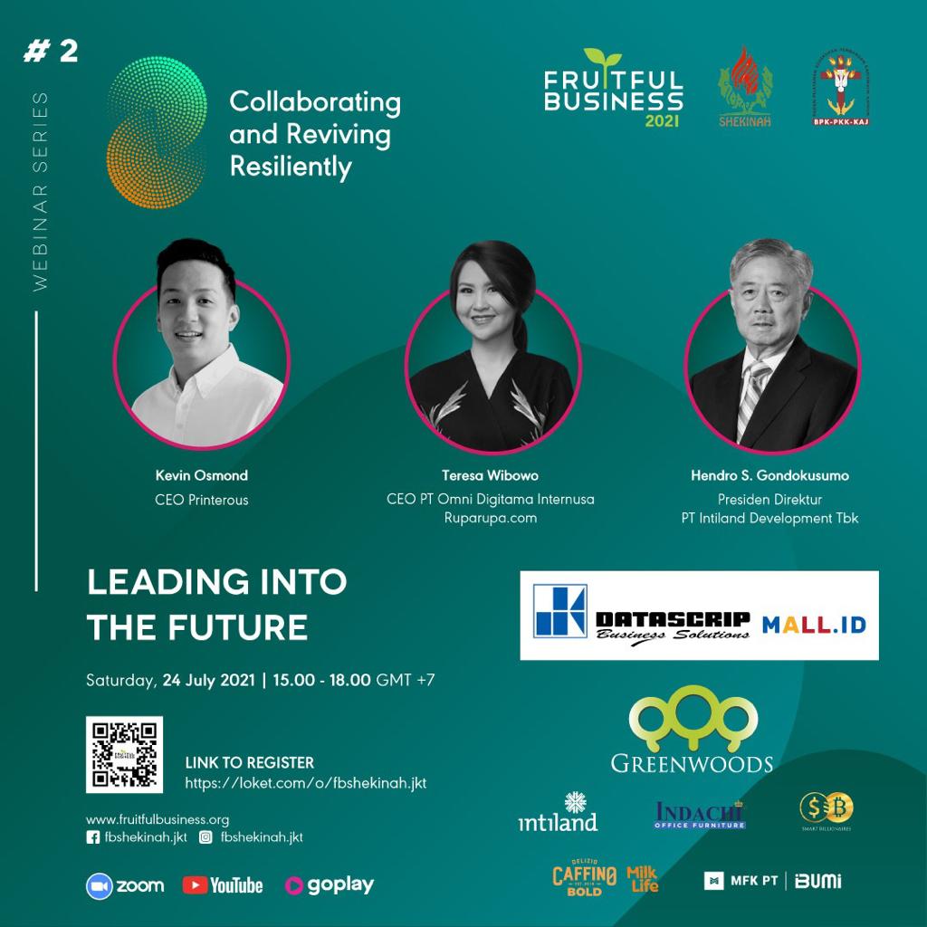 Kini jangan lewatkan Fruitful Business 2021 Series #2 : Leading into the Future bersama para Leaders yang luarbiasa pada *24 Juli 21 pukul 15.00